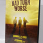 Bad Turn Worse (2010)
