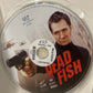 Dead Fish (2005)