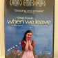When We Leave (2010)